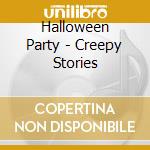 Halloween Party - Creepy Stories