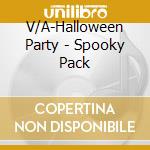 V/A-Halloween Party  - Spooky Pack cd