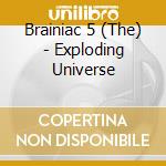 Brainiac 5 (The) - Exploding Universe cd