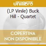 (LP Vinile) Buck Hill - Quartet vinile