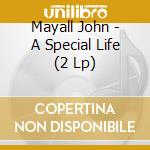 Mayall John - A Special Life (2 Lp) cd