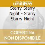 Starry Starry Night - Starry Starry Night cd