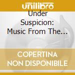Under Suspicion: Music From The Motion Picture cd