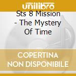 Sts 8 Mission - The Mystery Of Time cd musicale di Sts 8 Mission