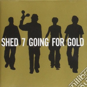 Shed 7 - Going For Gold cd musicale di Shed 7