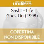 Sash! - Life Goes On (1998) cd musicale di Sash!