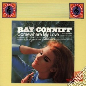 Ray Conniff - Somewhere My Love cd musicale di Ray Conniff