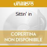 Sittin' in cd