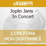 Joplin Janis - In Concert cd musicale di Joplin Janis