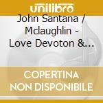 John Santana / Mclaughlin - Love Devoton & Surrender cd