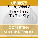 Earth, Wind & Fire - Head To The Sky cd