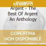 Argent - The Best Of Argent An Anthology cd