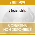 Illegal stills cd musicale di Stephen Stills