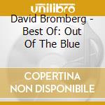 David Bromberg - Best Of: Out Of The Blue cd