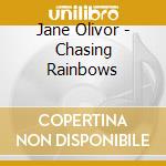 Jane Olivor - Chasing Rainbows cd musicale di Jane Olivor
