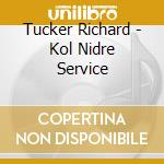 Tucker Richard - Kol Nidre Service cd