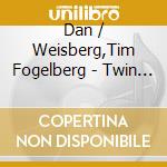 Dan / Weisberg,Tim Fogelberg - Twin Sons Of Different Mothers cd