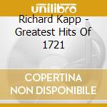 Richard Kapp - Greatest Hits Of 1721 cd