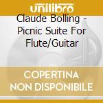 Claude Bolling - Picnic Suite For Flute/Guitar cd
