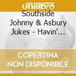 Southside Johnny & Asbury Jukes - Havin' A Party cd