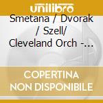 Smetana / Dvorak / Szell/ Cleveland Orch - Smetana Szell cd