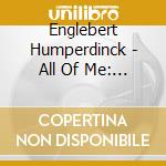 Englebert Humperdinck - All Of Me: In Concert cd