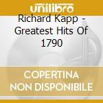 Richard Kapp - Greatest Hits Of 1790 cd