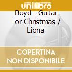Boyd - Guitar For Christmas / Liona cd