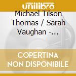 Michael Tilson Thomas / Sarah Vaughan - Gershwin Live cd
