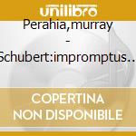 Perahia,murray - Schubert:impromptus 1-8 cd musicale di Perahia,murray