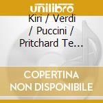 Kiri / Verdi / Puccini / Pritchard Te Kanawa - Verdi & Puccini Arias cd