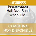 Preservation Hall Jazz Band - When The Saints Go Marchin  In cd