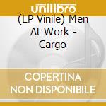 (LP Vinile) Men At Work - Cargo lp vinile di Men At Work