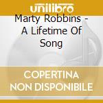 Marty Robbins - A Lifetime Of Song cd musicale di Marty Robbins