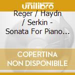 Reger / Haydn / Serkin - Sonata For Piano No 50 cd