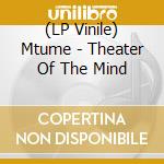 (LP Vinile) Mtume - Theater Of The Mind vinile