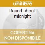 Round about midnight cd