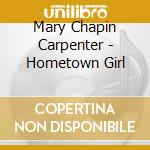 Mary Chapin Carpenter - Hometown Girl cd