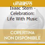 Isaac Stern - Celebration: Life With Music cd