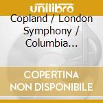 Copland / London Symphony / Columbia Symphony - Billy The Kid / Lincoln Portrait cd musicale
