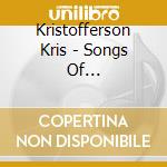 Kristofferson Kris - Songs Of Kristofferson cd musicale di Kristofferson Kris