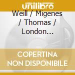 Weill / Migenes / Thomas / London Symphony - 7 Deadly Sins / Little Threepenny Music cd