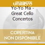Yo-Yo Ma - Great Cello Concertos cd musicale di Yo