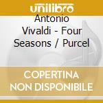 Antonio Vivaldi - Four Seasons / Purcel cd