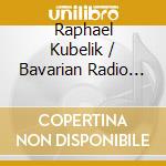 Raphael Kubelik / Bavarian Radio Orchestra: Wolfgang Amadeus Mozart - Last 6 Symphonies V3 (Symphonies 40 & 41) cd