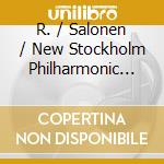 R. / Salonen / New Stockholm Philharmonic Strauss - Metamorphosen cd