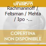 Rachmaninoff / Feltsman / Mehta / Ipo - Piano Concerto 3 / Rhapsody On Theme Of Paganini cd