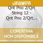 Qnt Pno 2/Qrt String 12 - Qnt Pno 2/Qrt String 12 cd