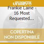 Frankie Laine - 16 Most Requested Songs cd