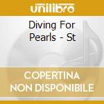 Diving For Pearls - St